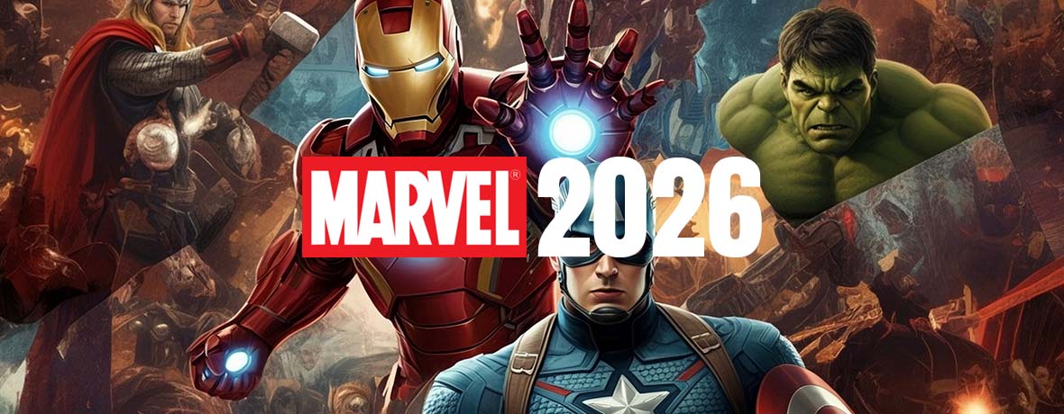 2026’da Çıkacak Marvel Filmleri: Çıkış Tarihleri ve Film Listesi