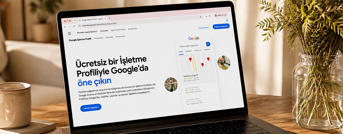 Google İşletme Profili Nedir ve Nasıl Açılır?