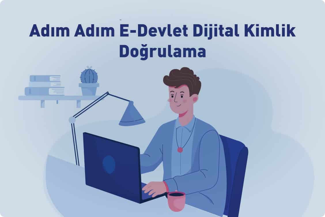 Adım Adım E-Devlet Dijital Kimlik Doğrulama
